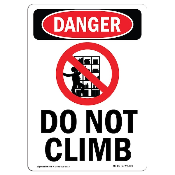 Safety Sign, OSHA Danger, 5" Height, Do Not Climb, Portrait, D-35-V-1790-10PK